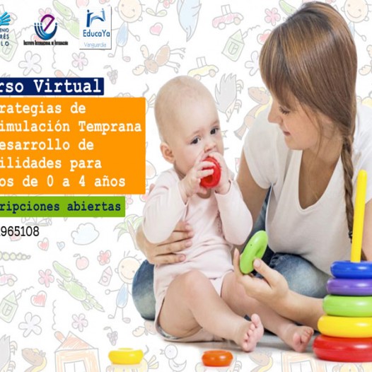 Estrategias de Estimulación Temprana y desarrollo de habilidades para niños de 0 a 4 años
